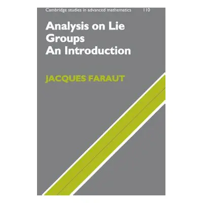 "Analysis on Lie Groups: An Introduction" - "" ("Faraut Jacques")