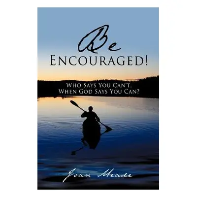 "Be Encouraged!" - "" ("Meade Joan")