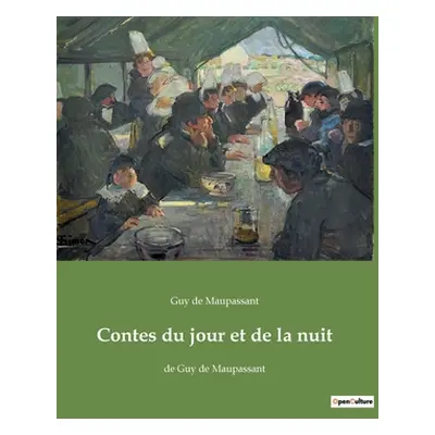 "Contes du jour et de la nuit: de Guy de Maupassant" - "" ("de Maupassant Guy")