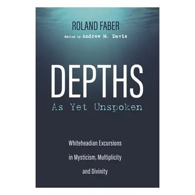 "Depths As Yet Unspoken" - "" ("Faber Roland")