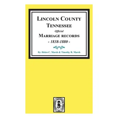 "Lincoln County, Tennessee Official Marriages, 1838-1880." - "" ("Marsh Helen")