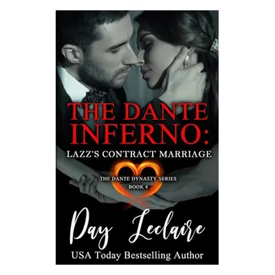 "Lazz's Contract Marriage (The Dante Dynasty Series: Book#4): The Dante Inferno" - "" ("LeClaire