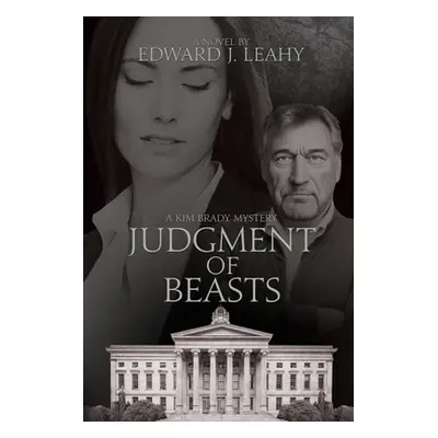 "Judgment of Beasts: A Kim Brady Novel" - "" ("Leahy Edward J.")