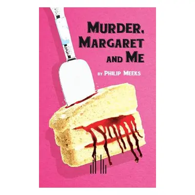 "Murder, Margaret and Me" - "" ("Meeks Philip")