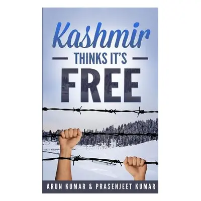 "Kashmir Thinks It's Free" - "" ("Kumar Prasenjeet")