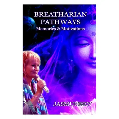 "Breatharian Pathways" - "" ("Jasmuheen")