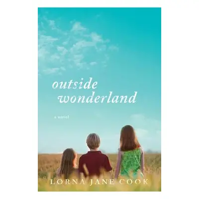 "Outside Wonderland" - "" ("Cook Lorna Jane")