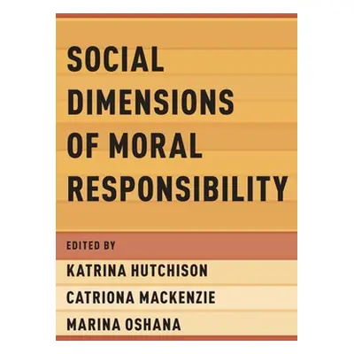 "Social Dimensions of Moral Responsibility" - "" ("Hutchison Katrina")