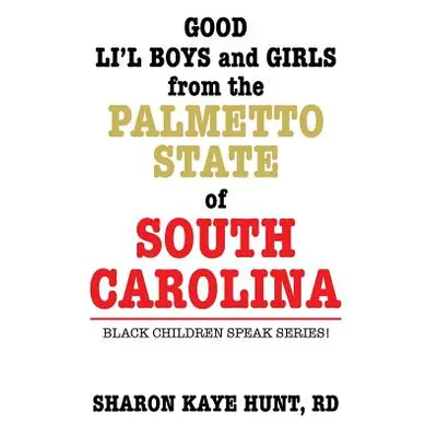 "Good Li'l Boys and Girls from the Palmetto State of South Carolina: Black Children Speak Series