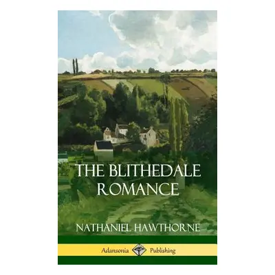 "The Blithedale Romance (Hardcover)" - "" ("Hawthorne Nathaniel")