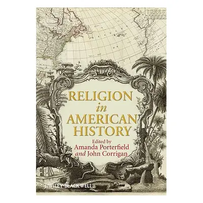 "Religion American History" - "" ("Porterfield Amanda")