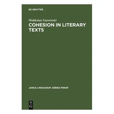 "Cohesion in literary texts" - "" ("Gutwinski Waldemar")