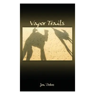 "Vapor Trails" - "" ("Dobre Jon")