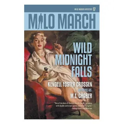 "Milo March #17: Wild Midnight Falls" - "" ("Crossen Kendell Foster")