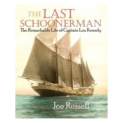 "The Last Schoonerman" - "" ("Russell Joe")