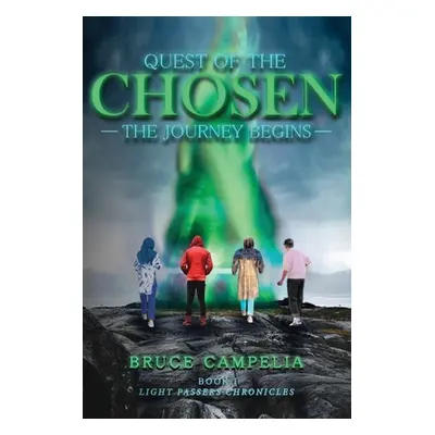 "Quest Of The Chosen: The Journey Begins" - "" ("Campelia Bruce")