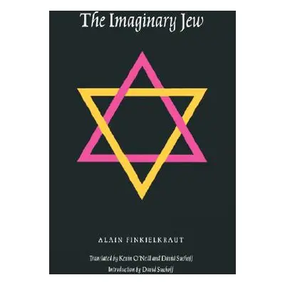 "The Imaginary Jew" - "" ("Finkielkraut Alain")