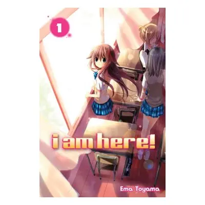 "I Am Here!, Volume 1" - "" ("Toyama Ema")