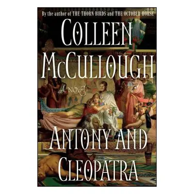 "Antony and Cleopatra" - "" ("McCullough Colleen")