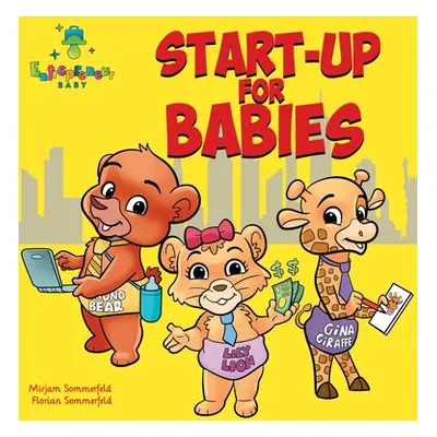 "Start-Up for Babies" - "" ("Sommerfeld Mirjam")