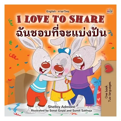 "I Love to Share (English Thai Bilingual Children's Book)" - "" ("Books Kidkiddos")