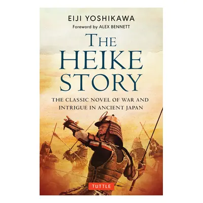 "The Heike Story: The Novel of Love and War in Ancient Japan" - "" ("Yoshikawa Eiji")