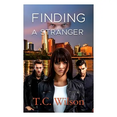 "Finding a Stranger" - "" ("Wilson T. C.")