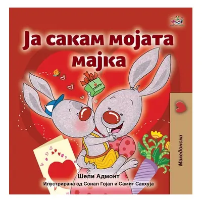 "I Love My Mom (Macedonian Children's Book)" - "" ("Admont Shelley")