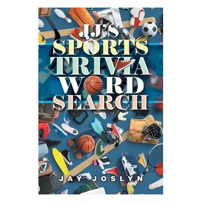 "Sports Trivia Word Search" - "" ("Joslyn Jay")