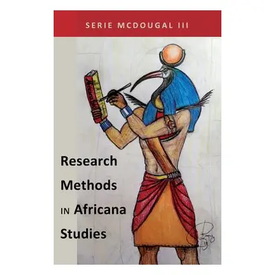 "Research Methods in Africana Studies" - "" ("Brock Rochelle")