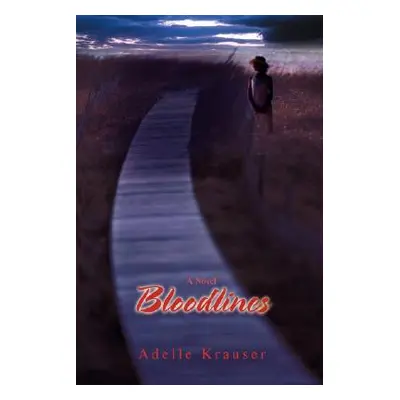 "Bloodlines" - "" ("Krauser Adelle")