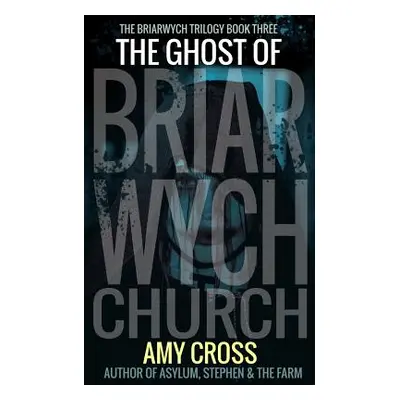 "The Ghost of Briarwych Church" - "" ("Cross Amy")