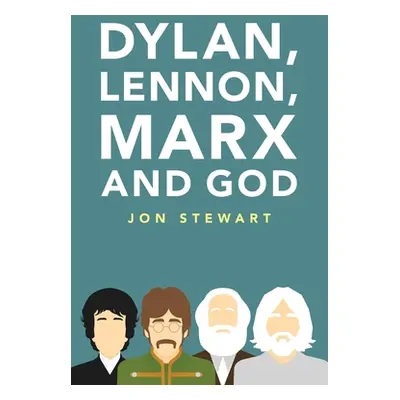 "Dylan, Lennon, Marx and God" - "" ("Stewart Jon")