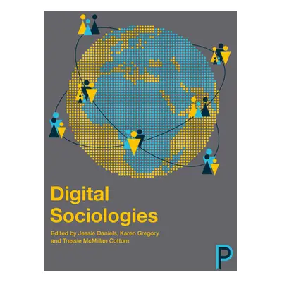 "Digital Sociologies" - "" ("Daniels Jessie")