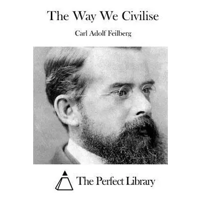 "The Way We Civilise" - "" ("The Perfect Library")