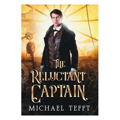 "The Reluctant Captain" - "" ("Tefft Michael")