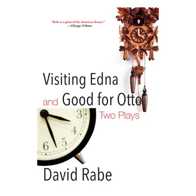 "Visiting Edna & Good for Otto: Two Plays" - "" ("Rabe David")