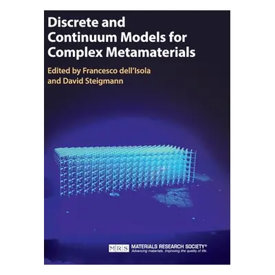 "Discrete and Continuum Models for Complex Metamaterials" - "" ("Dell'isola Francesco")