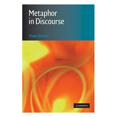 "Metaphor in Discourse" - "" ("Semino Elena")