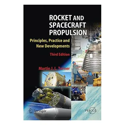 "Rocket and Spacecraft Propulsion: Principles, Practice and New Developments" - "" ("Turner Mart