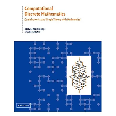 "Computational Discrete Mathematics: Combinatorics and Graph Theory with Mathematica (R)" - "" (