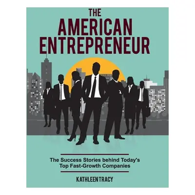 "The American Entrepreneur" - "" ("Tracy Kathleen")