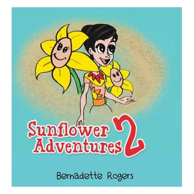 "Sunflower Adventures 2" - "" ("Rogers Bernadette")