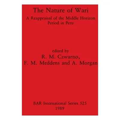 "The Nature of Wari" - "" ("Czwarno R. M.")