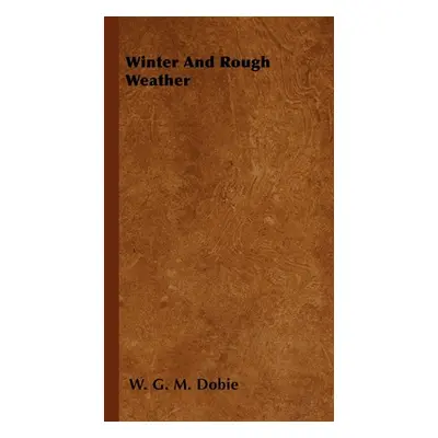 "Winter and Rough Weather" - "" ("Dobie W. G. M.")