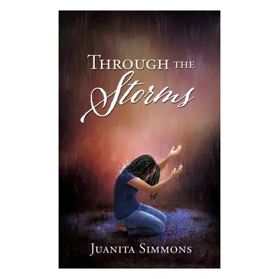 "Through the Storms" - "" ("Simmons Juanita")