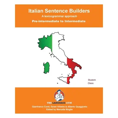 "Italian Sentence Builders - Pre Intermediate - Intermediate" - "" ("Viales Dylan")