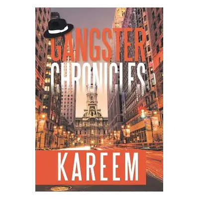 "Gangster Chronicles" - "" ("Kareem")