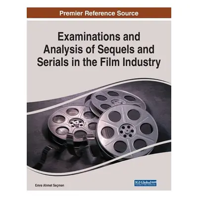 "Examinations and Analysis of Sequels and Serials in the Film Industry" - "" ("Semen Emre Ahmet"