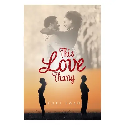 "This Love Thang" - "" ("Swan Toki")